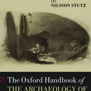The Oxford Handbook of the Archaeology of Death and Burial Next Day Delivery