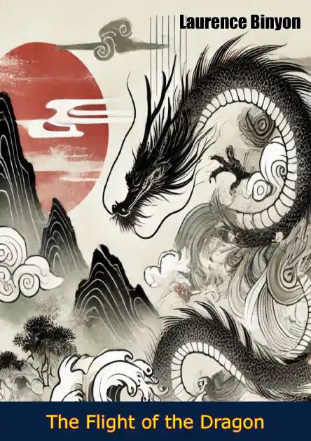 The Flight of the Dragon: An Essay on the Theory and Practice of Art in China and Japan, Based on Original Sources In Demand
