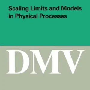 Scaling Limits and Models in Physical Processes Original