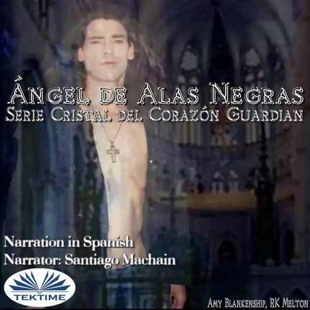 Original Ángel De Alas Negras: El Cristal Del Corazón Guardián, 7º Libro