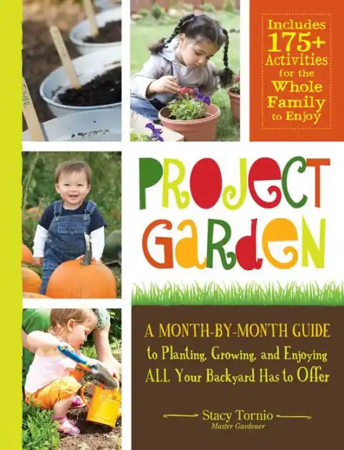 Project Garden: A Month-by-Month Guide to Planting, Growing, and Enjoying ALL Your Backyard Has to Offer Discount