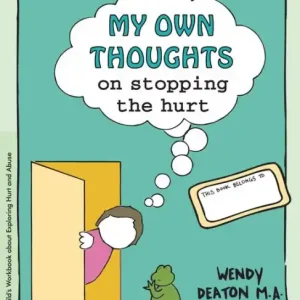 Top Pick GROW: My Own Thoughts and Feelings on Stopping the Hurt: A Child's Workbook About Exploring Hurt and Abuse