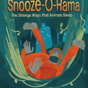 Sale Snooze-O-Rama: The Strange Ways That Animals Sleep