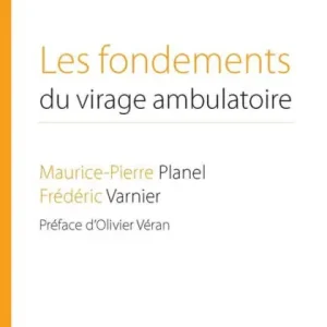 Les fondements du virage ambulatoire: Pour une réforme de notre système de santé Affordable