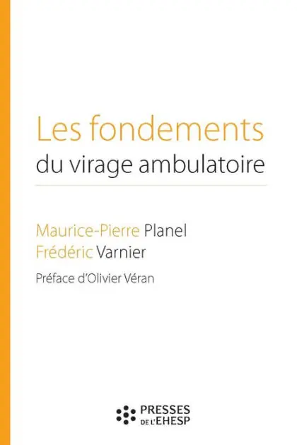 Les fondements du virage ambulatoire: Pour une réforme de notre système de santé Affordable