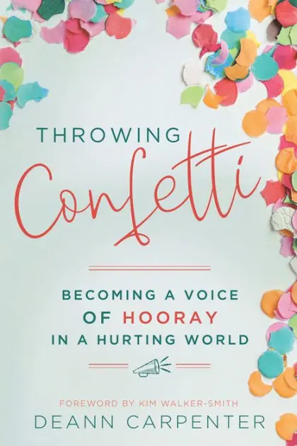 Throwing Confetti: Becoming a Voice of Hooray in a Hurting World Wholesale