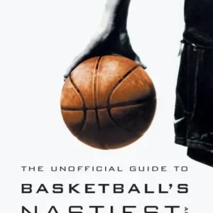 High Quality The Unofficial Guide to Basketball's Nastiest and Most Unusual Records