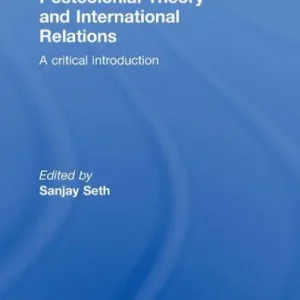 Certified Postcolonial Theory and International Relations: A Critical Introduction