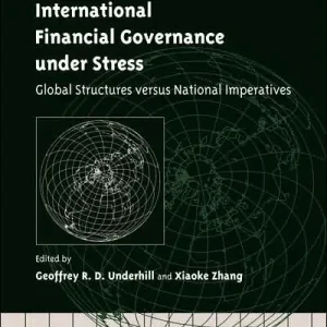 Genuine International Financial Governance under Stress: Global Structures versus National Imperatives