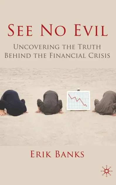 See No Evil: Uncovering The Truth Behind The Financial Crisis Buy Online