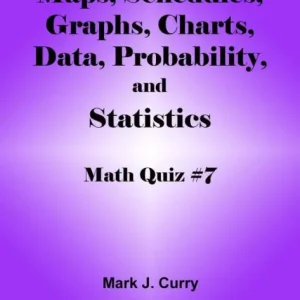 One Day Deal Math Quiz #7: Maps, Schedules, Graphs, Charts, Data, Probability, and Statistics