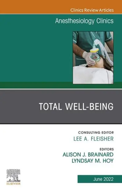 Flash Sale Total Well-being, An Issue of Anesthesiology Clinics