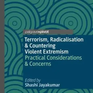 Limited Time Terrorism, Radicalisation & Countering Violent Extremism: Practical Considerations & Concerns