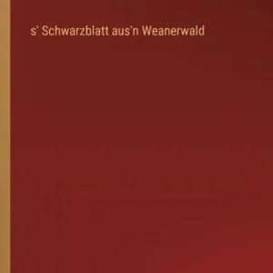 s' Schwarzblatt aus'n Weanerwald Final Sale