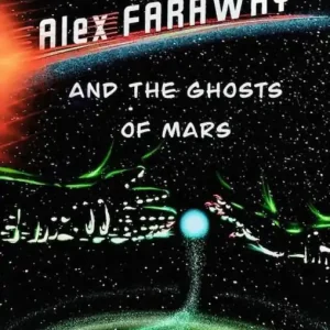 Next Day Delivery Alex Faraway And The Ghosts Of Mars