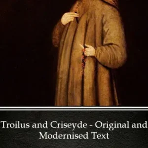 Same Day Shipping Troilus and Criseyde - Original and Modernised Text by Geoffrey Chaucer - Delphi Classics (Illustrated)