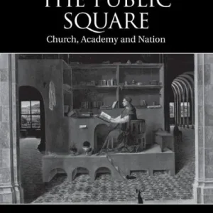 Theology in the Public Square: Church, Academy, and Nation Same Day Shipping
