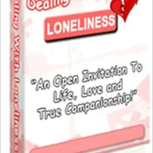 If You've Had Enough Of Being Alone - Dealing With Loneliness - An Open Invitation to Life, Love and True Companionship. Time-Limited