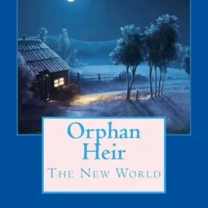 Genuine Orphan Heir: The New World