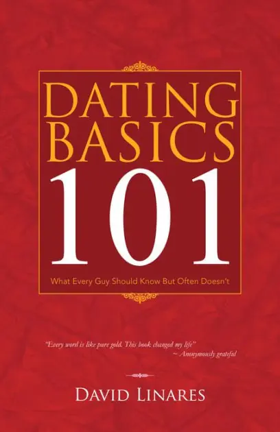 Dating Basics 101: What Every Guy Should Know but Often Doesn't Deal