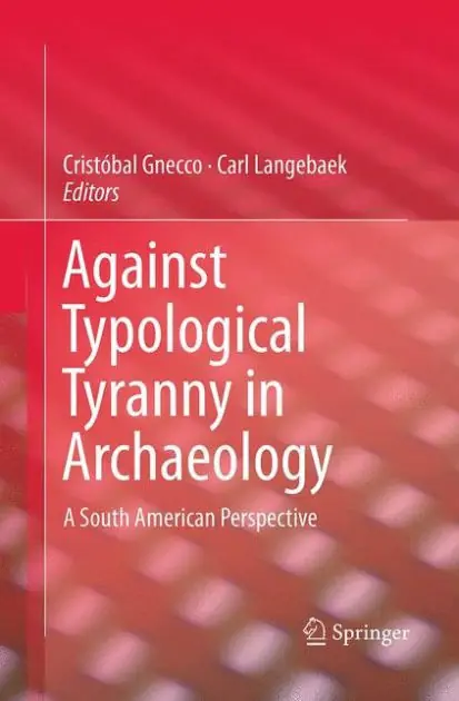 Against Typological Tyranny in Archaeology: A South American Perspective Money Back Guarantee