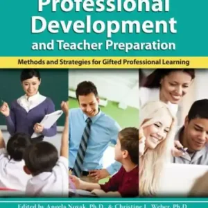 Best Practices in Professional Learning and Teacher Preparation: Methods and Strategies for Gifted Professional Development: Vol. 1 Luxury