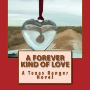 Shop Now A Forever Kind of Love: A Texas Ranger Novel