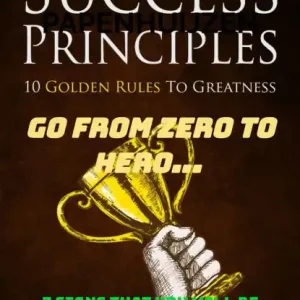 How to be successful from nothing. Go from zero to hero...: 7 signs that you will be successful in life... A no-nonsense guide to achieving your wildest dreams. Price Cut