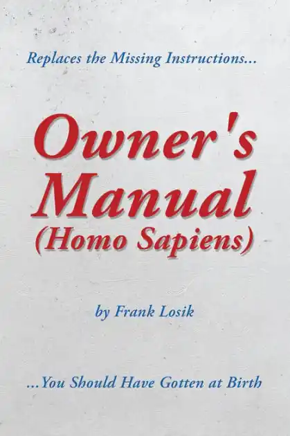 Factory Price Owner's Manual (Homo Sapiens): Replaces the Missing Instructions You Should Have Gotten at Birth.