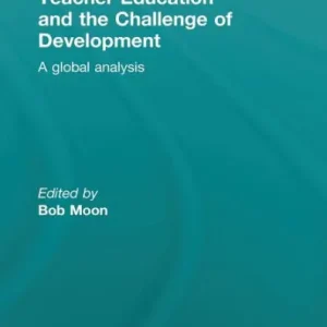 Exclusive Offer Teacher Education and the Challenge of Development: A Global Analysis