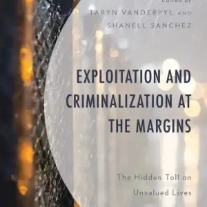 Price Cut Exploitation and Criminalization at the Margins: The Hidden Toll on Unvalued Lives