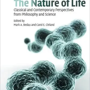 Authentic The Nature of Life: Classical and Contemporary Perspectives from Philosophy and Science