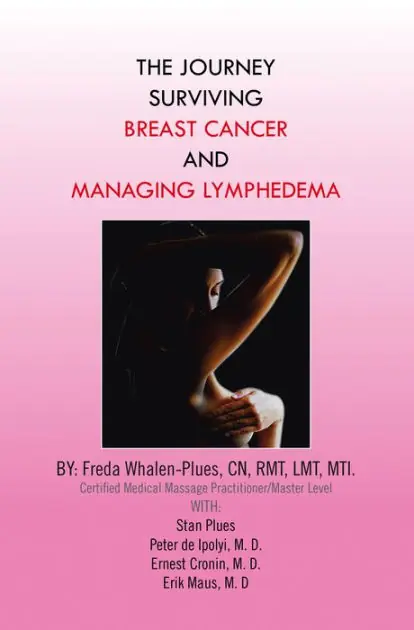 New Arrival THE JOURNEY SURVIVING BREAST CANCER AND MANAGING LYMPHEDEMA