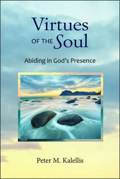 Virtues of the Soul: Abiding in God's Presence Genuine