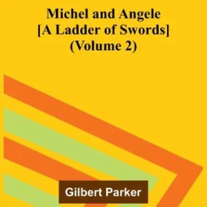 Michel and Angele [A Ladder of Swords] (Volume 2) Shop Now