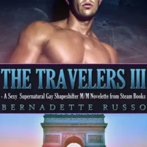 Same Day Shipping The Travelers III - A Sexy Supernatural Gay Shapeshifter M/M Novelette from Steam Books