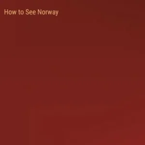 How to See Norway Express Delivery