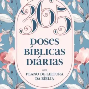 365 doses bíblicas diárias Floral: Com plano de leitura da Bíblia In Demand