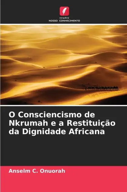 O Consciencismo de Nkrumah e a Restitui��o da Dignidade Africana Deal