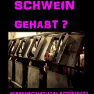 Limited Offer Schwein gehabt? Wissenschaftliche Annäherung an eine Kulturgeschichte des Fleischverzehrs: (2.erweiterte Ausgabe)