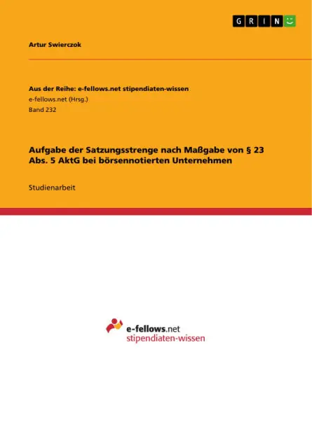 Aufgabe der Satzungsstrenge nach Maßgabe von § 23 Abs. 5 AktG bei börsennotierten Unternehmen Warranty Included