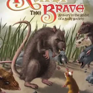 Runt the Brave: Bravery in the Midst of a Bully Society (Legends of Tira-Nor Series #1) Best Seller
