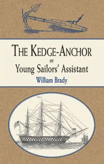 The Kedge Anchor; or, Young Sailors' Assistant Cheap
