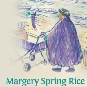 Margery Spring Rice: Pioneer of Women's Health in the Early Twentieth Century Price Drop
