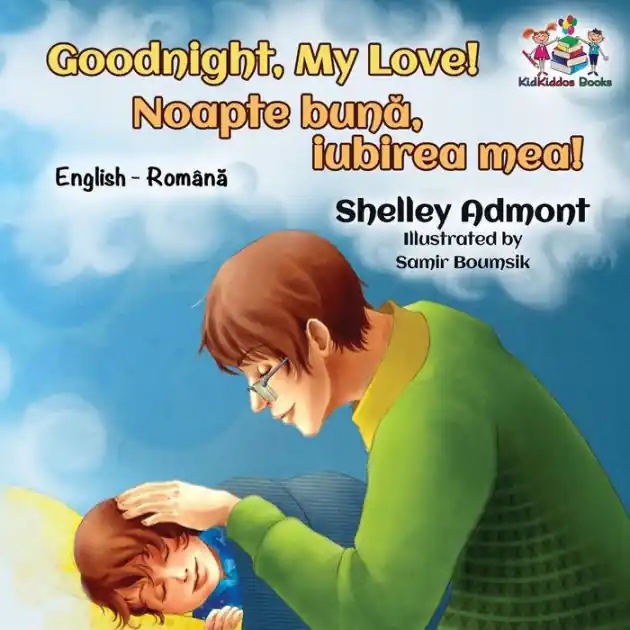 Goodnight, My Love! (English Romanian Children's Book): Romanian Bilingual Book for Kids New Arrival