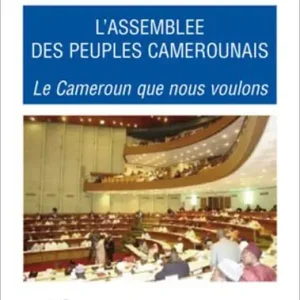 Factory Price L'assemblée des peuples camerounais: Le Cameroun que nous voulons