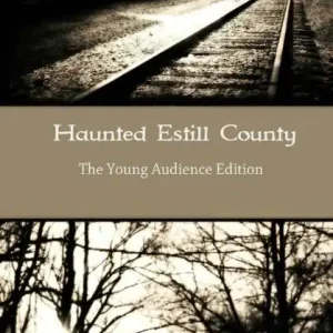 Haunted Estill County: The Young Audience Edition Limited Offer