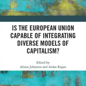 Instant Buy Is the European Union Capable of Integrating Diverse Models of Capitalism?