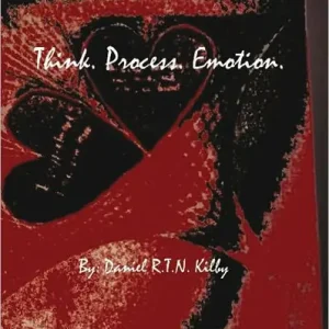 Think. Process. Emotion.: A Collection of Poetry In Demand