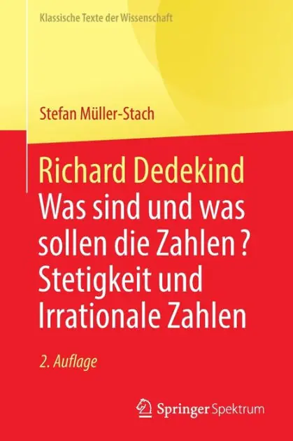 Richard Dedekind: Was sind und was sollen die Zahlen? Stetigkeit und Irrationale Zahlen While Supplies Last